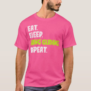 Eat Sleep Hang Gliding Wiederholung Extreme Sports T-Shirt