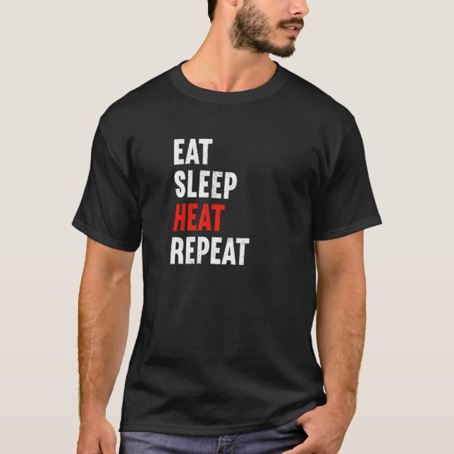 Eat Sleep Heat Repeat Heating Engineer Plumber Pip T-Shirt (Vorderseite)