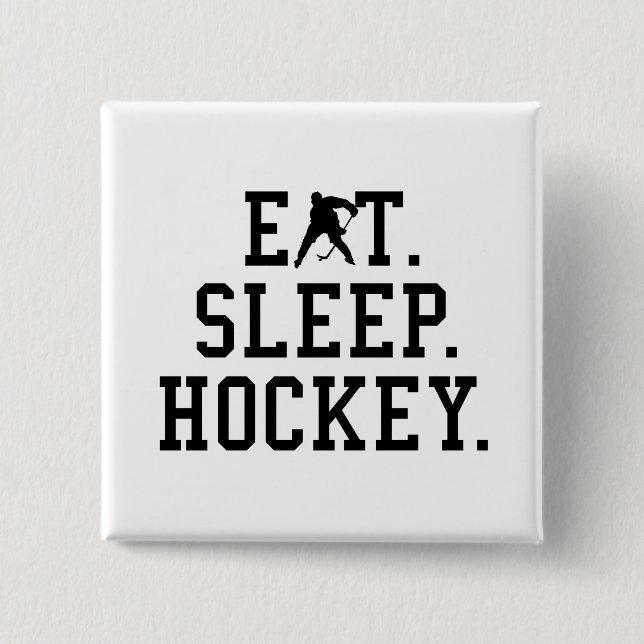 Eat Sleep Hockey - Hockey Liebhaber Button (Vorderseite)
