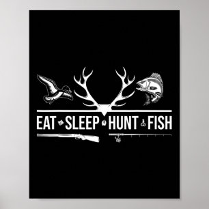 Eat Sleep Hunt Fish Lustige Jagd Angeln Grafik Poster