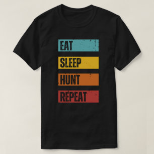 Eat Sleep Hunt wiederholen   Hirschjagd T-Shirt