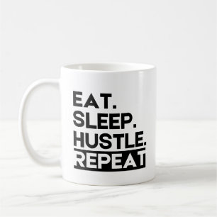 Eat Sleep Hustle Wiederholung - Motivierend Kaffeetasse