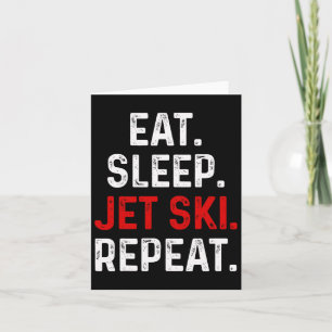 Eat Sleep Jet Ski Repeater Water Sports Lake Jet S Karte