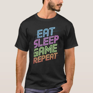 Eat Sleep Jeu Répéter Jeu Jeu Gamer T-Shirt