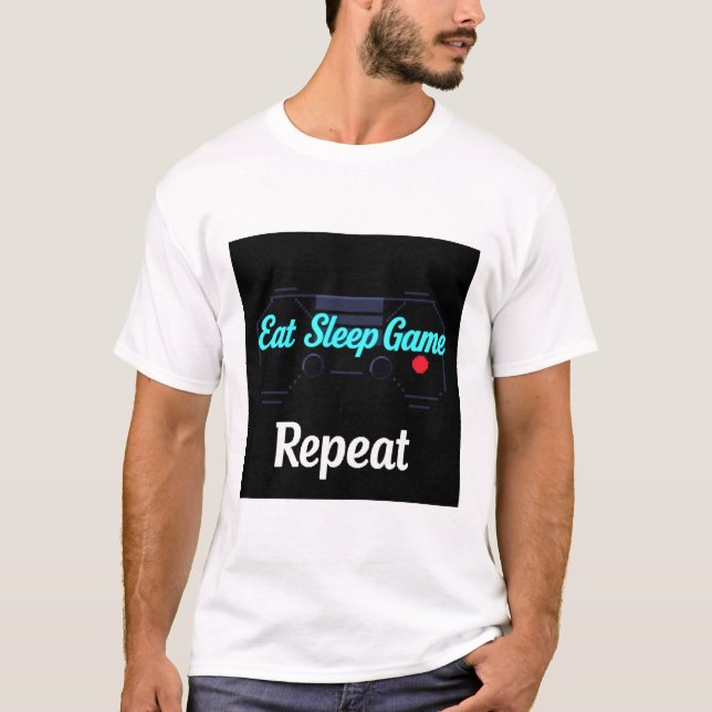Eat Sleep Jeu Répéter T-Shirt (Devant)
