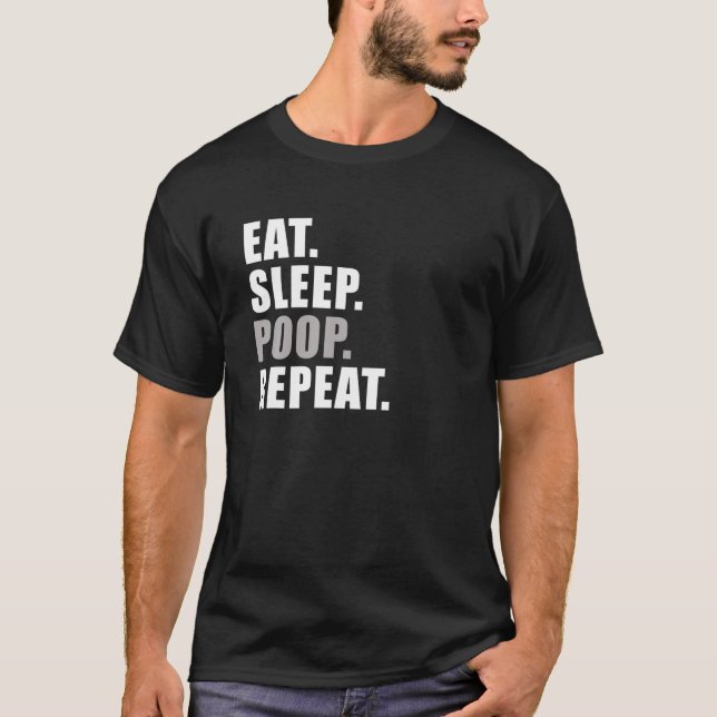 Eat sleep kacke wiederholen Funny T Shirt (Vorderseite)