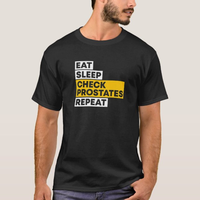 Eat Sleep Karo Prostates Repeat Urologist Doctor T-Shirt (Vorderseite)