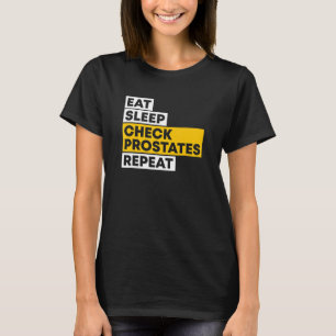 Eat Sleep Karo Prostates Repeat Urologist Doctor T-Shirt