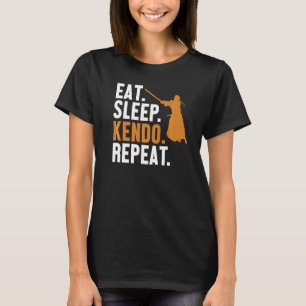 Eat Sleep Kendo Wiederholung Kata Kenjusu Shinai S T-Shirt