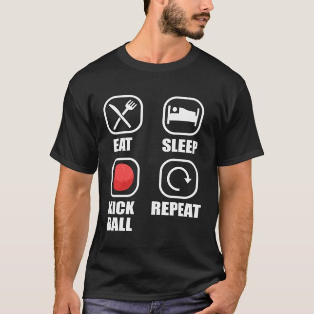 Eat Sleep Kickball Repeat Kick Ball Player T-Shirt (Vorderseite)