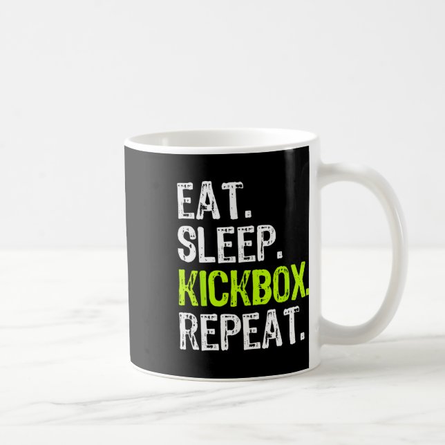 Eat Sleep Kickbox Repeat Kickboxing Kick Boxing Fu Kaffeetasse (Rechts)