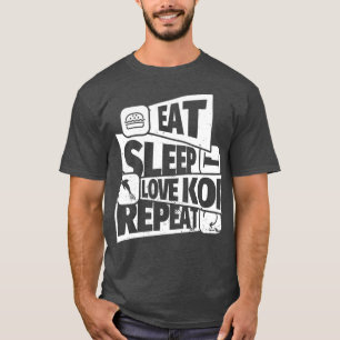 EAT SLEEP koi fish REPEAT Funny koi fish Funny Fun T-Shirt