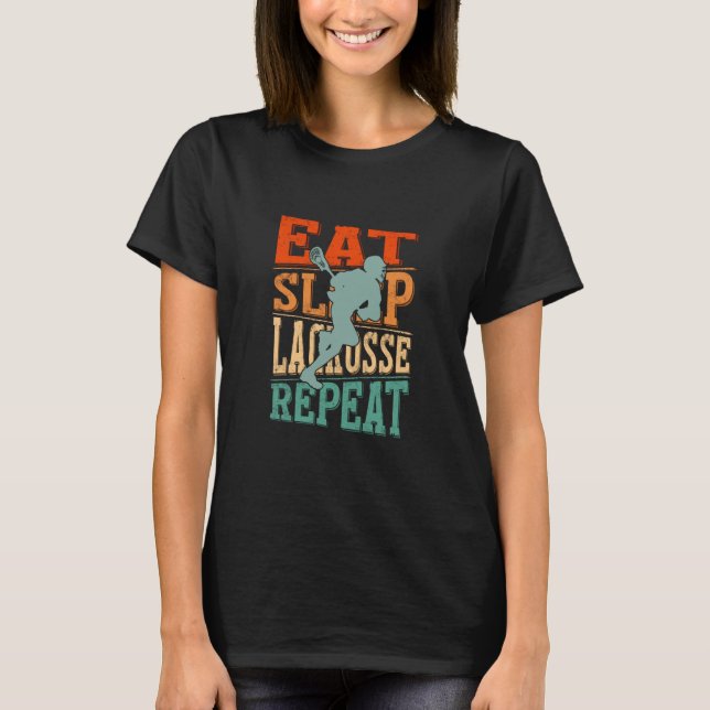 Eat Sleep Lacrosse Repeat T-Shirt (Vorderseite)