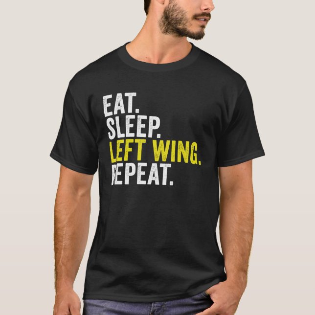 Eat Sleep Left Wing Repeat  Rugby Winger T-Shirt (Vorderseite)