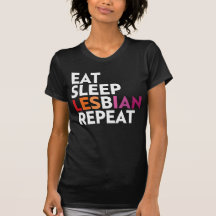 EAT SLEEP LESBIAN WIEDERHOLEN
