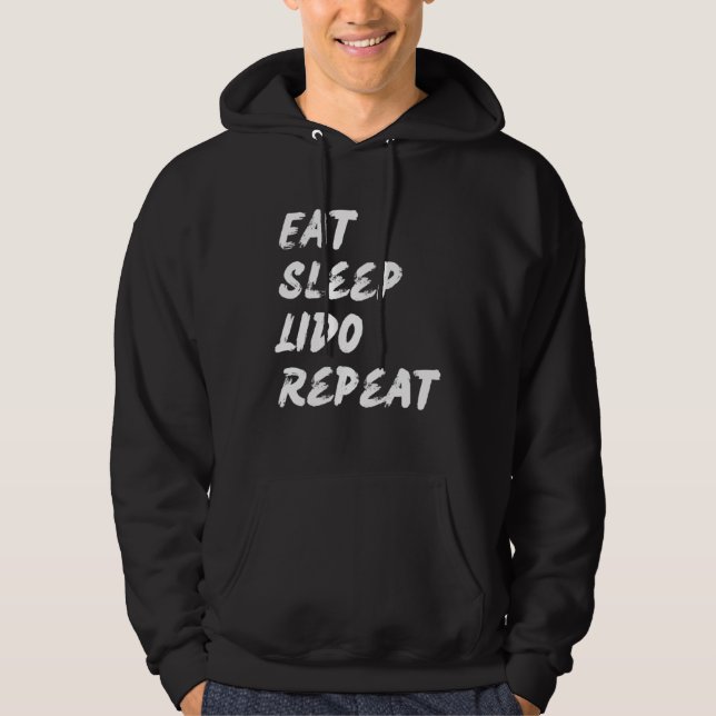 Eat Sleep Lido Repeat Graphic Novelty Hoodie (Vorderseite)