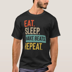Eat Sleep make beats Wiederholen Sie die Vintagen  T-Shirt
