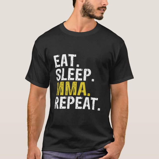 Eat Sleep Mma Repeat Mixed Mial T-Shirt (Vorderseite)