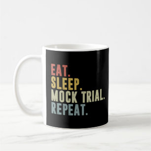 Eat Sleep Mock Prozess Wiederholung Anwalt Kaffeetasse