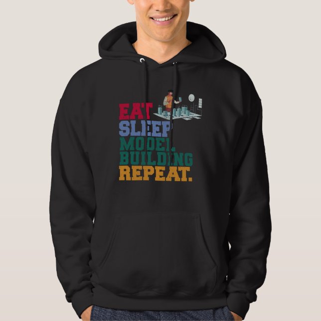 Eat Sleep Model Building Repeat Model Builder Arch Hoodie (Vorderseite)