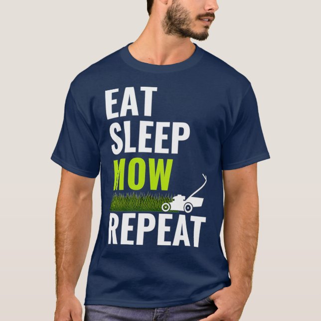 Eat Sleep Mow Repeat  Landscaper Grass Cutting T-Shirt (Vorderseite)