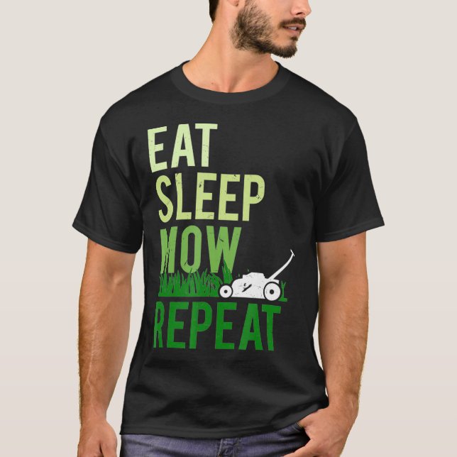 Eat Sleep Mow Wiederholung Funny Grass Schneiden L T-Shirt (Vorderseite)