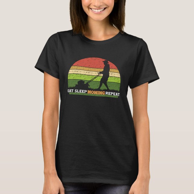 Eat Sleep Mowing Repeat Lawn Mower Gardening T-Shirt (Vorderseite)