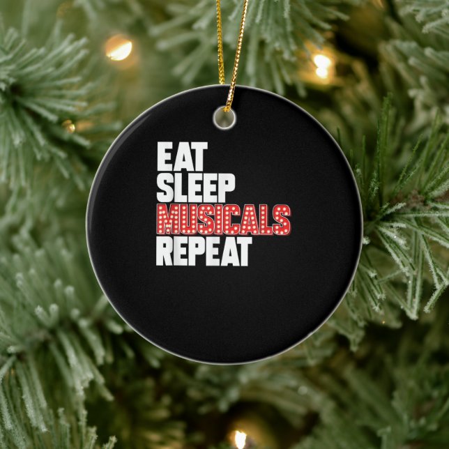 Eat Sleep Musicals wiederholen Keramik Ornament (Baum)