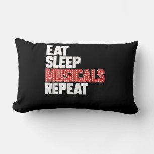 Eat Sleep Musicals wiederholen Lendenkissen