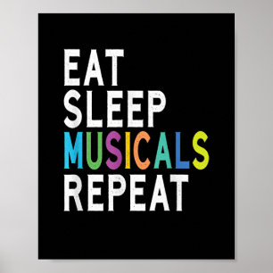 Eat Sleep Musicals wiederholen Poster