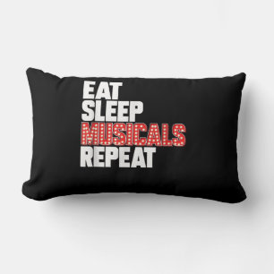 Eat Sleep Musicals Wiederholung Broadway Schauspie Lendenkissen