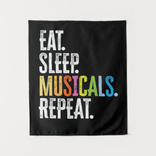 Eat Sleep Musicals Wiederholung Schauspielerin Sän Wandteppich