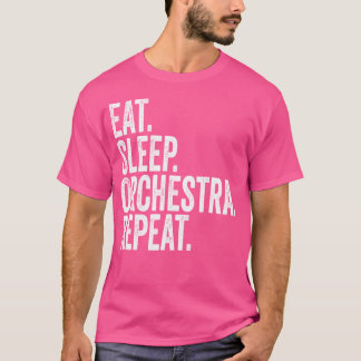 Eat Sleep Orchester Repeat Lustiges Orchester T-Shirt