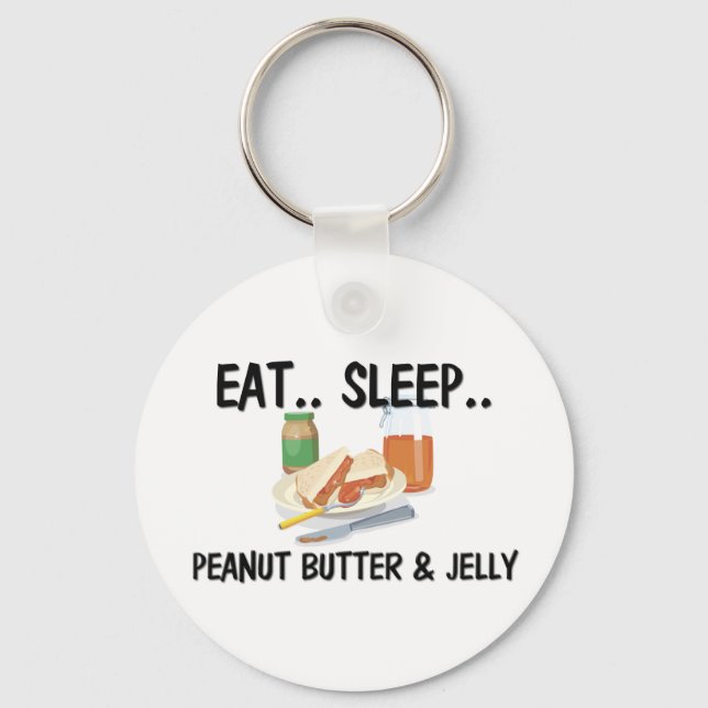 Eat Sleep PEANUT BUTTER & JELLY Schlüsselanhänger (Vorderseite)