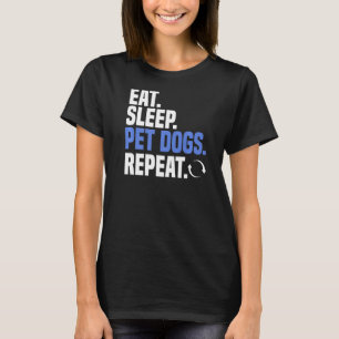 Eat Sleep Pet Hunde wiederholen Hund Mama Weiner H T-Shirt