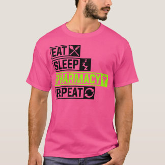 Eat Sleep Pharmacy Repeat Profession Doc Doctor Sl T-Shirt