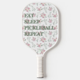 Eat Sleep Pickleball Repeat Floral  Schläger
