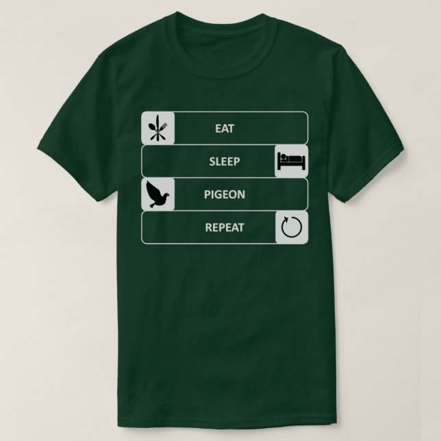 Eat Sleep Pigeon Repeat 2 T-Shirt (Design vorne)