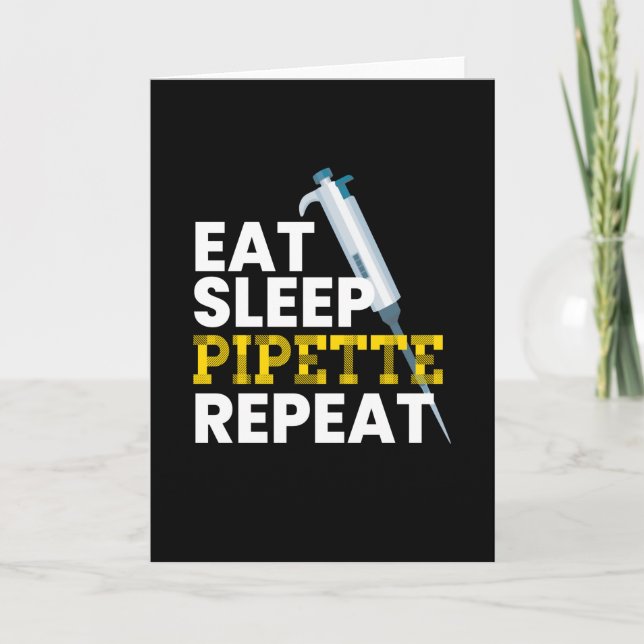 Eat Sleep Pipette Wiederholung der Mikrobiologie Karte (Vorderseite)
