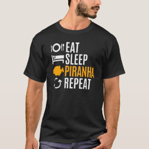 Eat Sleep Piranha Repeat T-Shirt