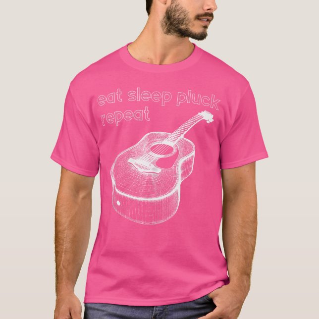 Eat Sleep Pluck Repeat - Funny Acoustic Gitarre Lo T-Shirt (Vorderseite)