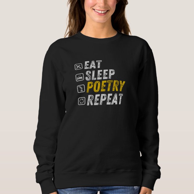 Eat Sleep Poetry - Funny Grunge Rhymne Sweatshirt (Vorderseite)