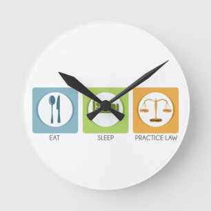 Eat sleep, practice law runde wanduhr
