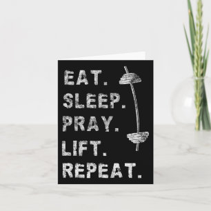 Eat Sleep Pray Lift Wiederholung Gym T-Shirt Chris Karte