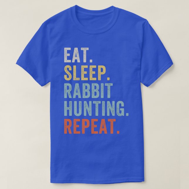 Eat Sleep Rabbit Jagd Wiederholung Funny Rabbit Hu T-Shirt (Design vorne)