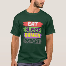 eat sleep ramen repeat T-Shirt