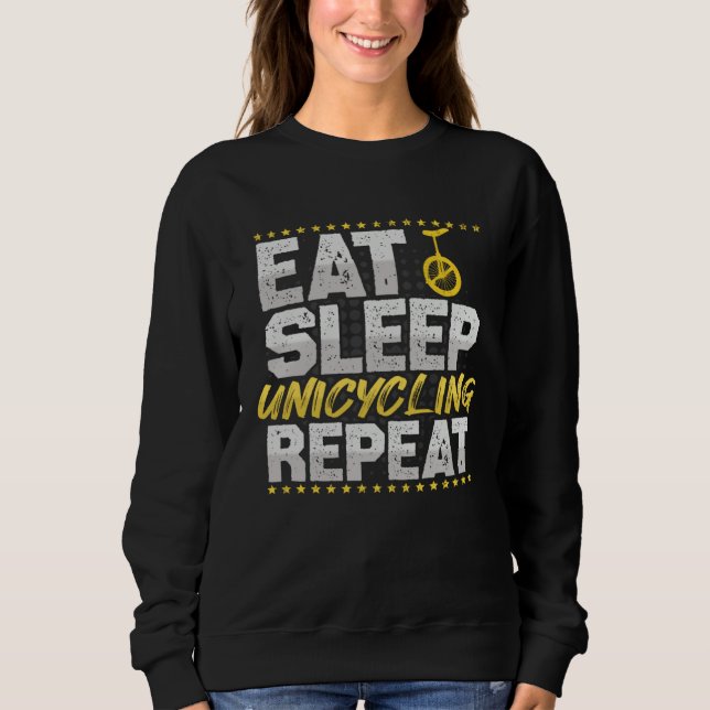 Eat Sleep Repeat Bicycle Hobby Unicycle Sweatshirt (Vorderseite)