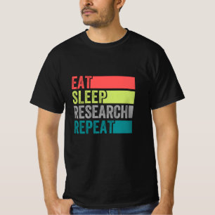 Eat Sleep Research Wiederholung Funny Science Chem T-Shirt