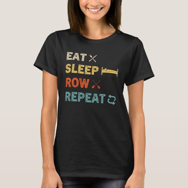 Eat Sleep Row Repeat Rowing Rower Crew T-Shirt (Vorderseite)