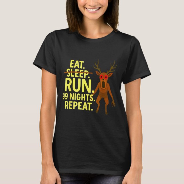 Eat Sleep Run 99 Nights Repeat Y Deer Funny Gamer  T-Shirt (Vorderseite)